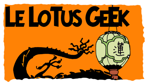 Le Lotus Geek Sur Bout De Geek